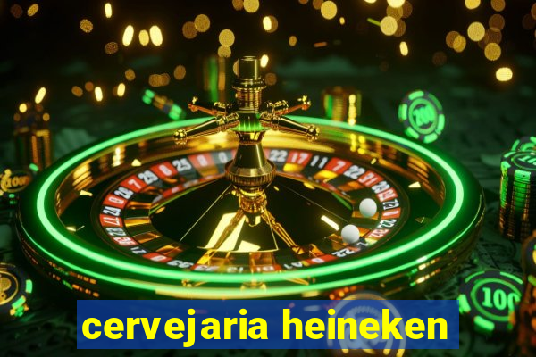 cervejaria heineken